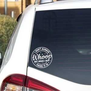 Car Decal - "Whoop There It Is"